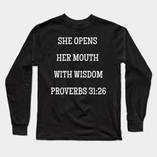 Bible Verse for Mom Proverbs 31:26 With Wisdom Long Sleeve T-Shirt